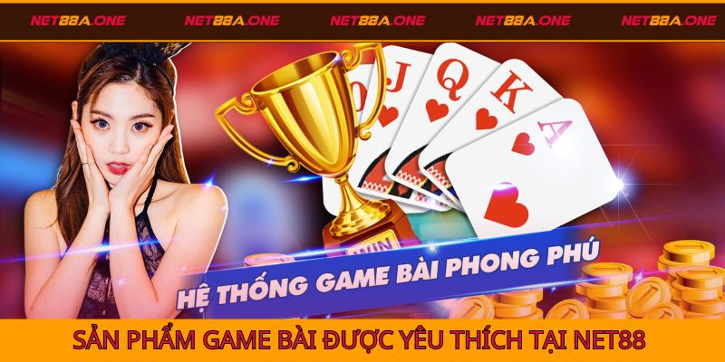 Game bài Net88 đem lại loạt trải nghiệm hấp dẫn