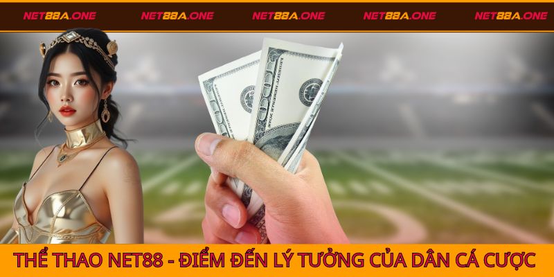 Thể thao Net88 là một sân chơi vô cùng sôi động
