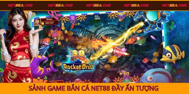 Sảnh bắn cá Net88 đầy ấn tượng