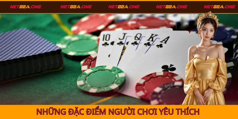 Đặc điểm được yêu thích