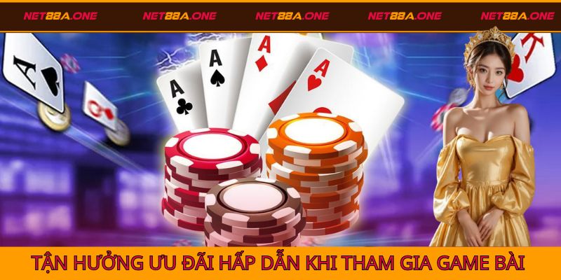 Những sự kiện khuyến mãi hấp dẫn khi tham gia chuyên mục game bài