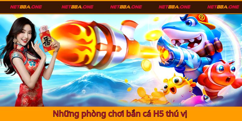 Các phòng chơi sở hữu gameplay thú vị để thỏa mãn người chơi