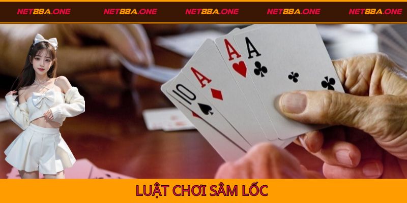 Luật chơi Sâm lốc cơ bản