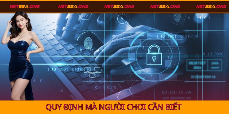 Những quy định quan trọng dành cho người chơi của Net88