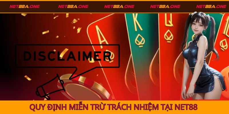 Quy định miễn trừ trách nhiệm Net88