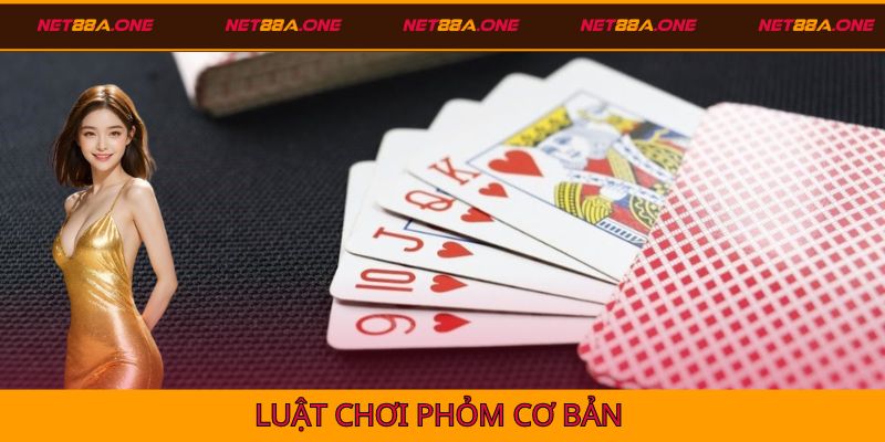 Luật chơi phỏm cơ bản